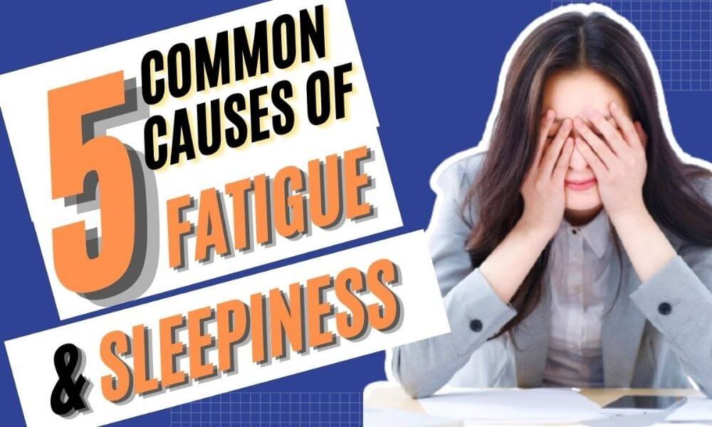 What Are The Most Common Causes Of Fatigue In Adults