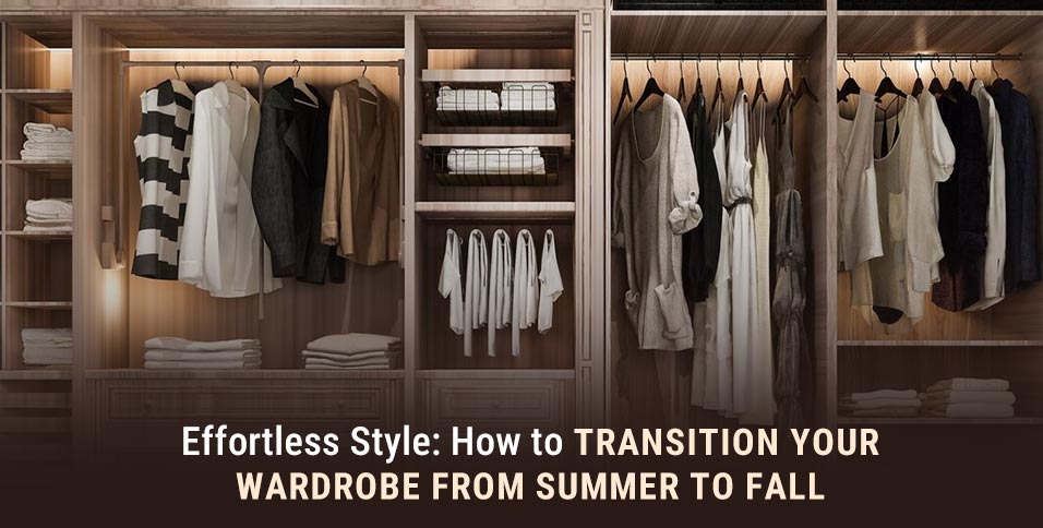 How To Transition Your Wardrobe From Summer To Fall