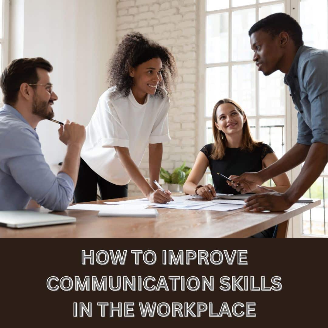 How To Improve Communication Skills For Work