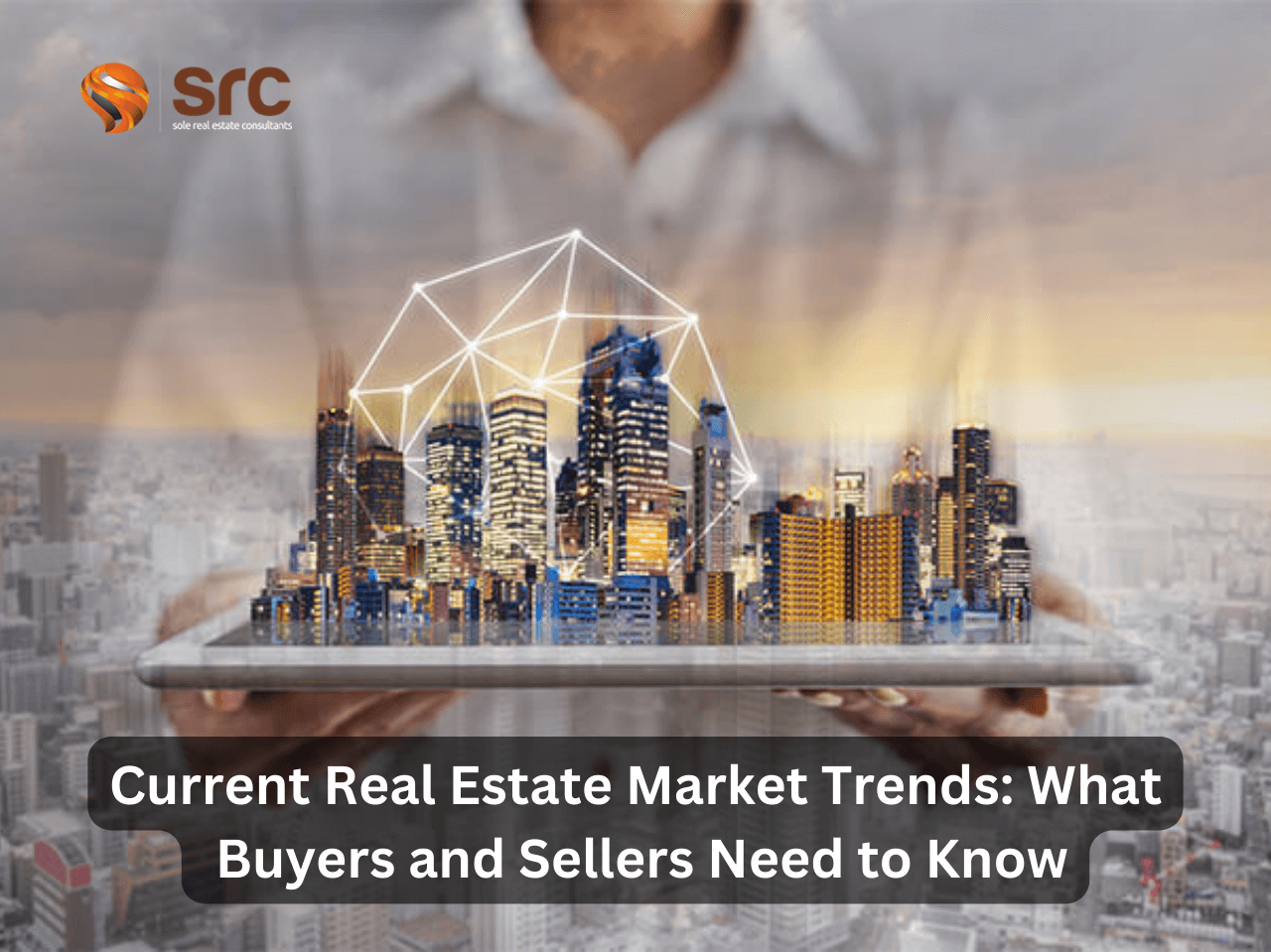 What Are The Current Trends In The Real Estate Market