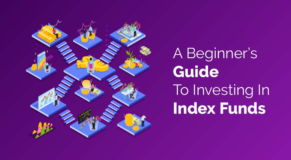 A Beginner’s Guide to Investing in Index Funds | Invest it in Benefits Of Investing In Index Funds For Beginners