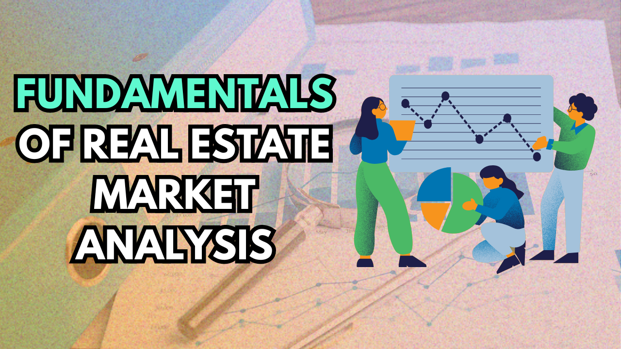 How To Perform A Real Estate Market Analysis