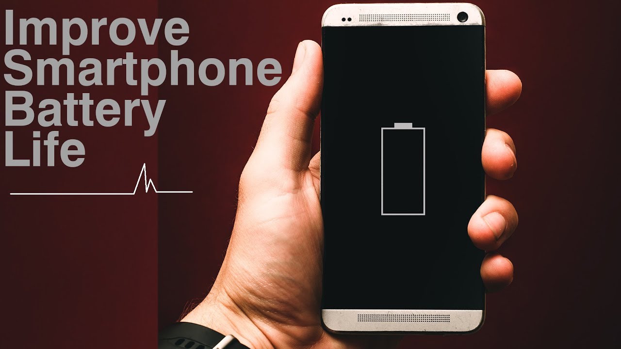 How To Improve Smartphone Battery Life Effectively
