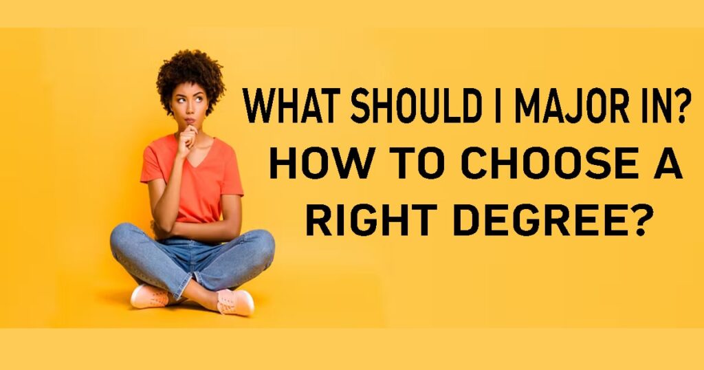 How To Choose The Right Major For My Future