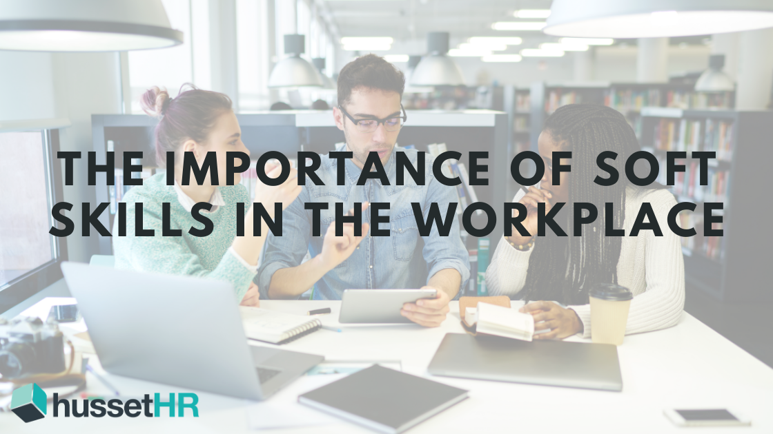 Importance Of Soft Skills In The Workplace