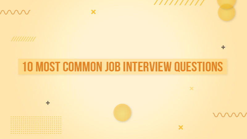 What Are The Most Common Job Interview Questions Asked