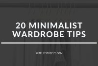 How To Build A Minimalist Wardrobe Effectively