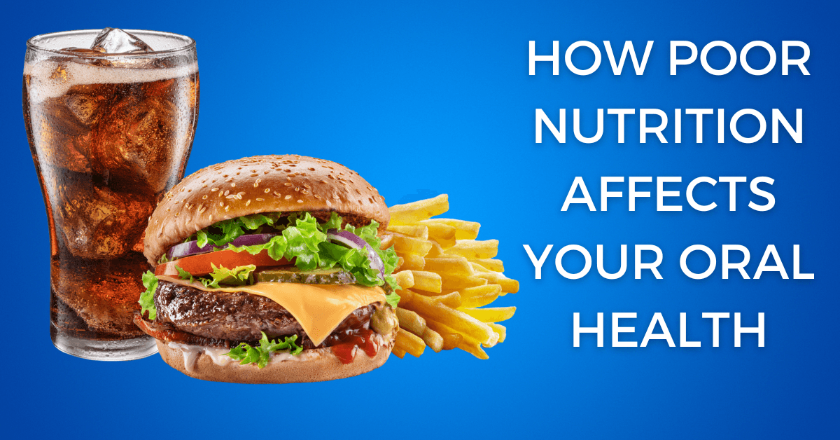 How Poor Nutrition Affects Your Oral Health What Are The Long-Term Effects Of A Poor Diet On Health