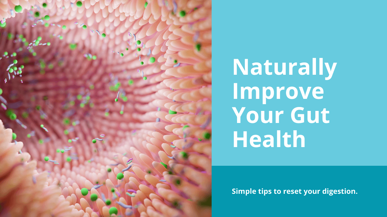 How To Improve Gut Health And Digestion Naturally